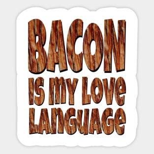 Bacon Is My Love Language Sticker